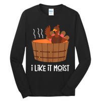 I Like It Moist Thanksgiving Costume Turkey Leg Day Tall Long Sleeve T-Shirt