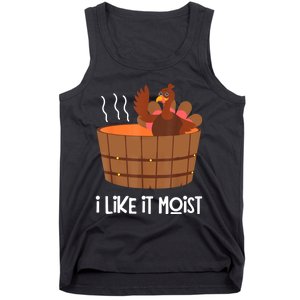 I Like It Moist Thanksgiving Costume Turkey Leg Day Tank Top