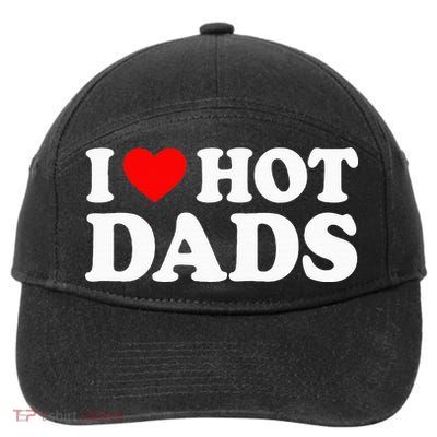 I Love  I Heart Hot Dads    7-Panel Snapback Hat
