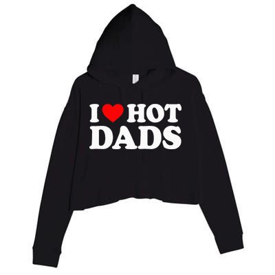 I Love  I Heart Hot Dads    Crop Fleece Hoodie