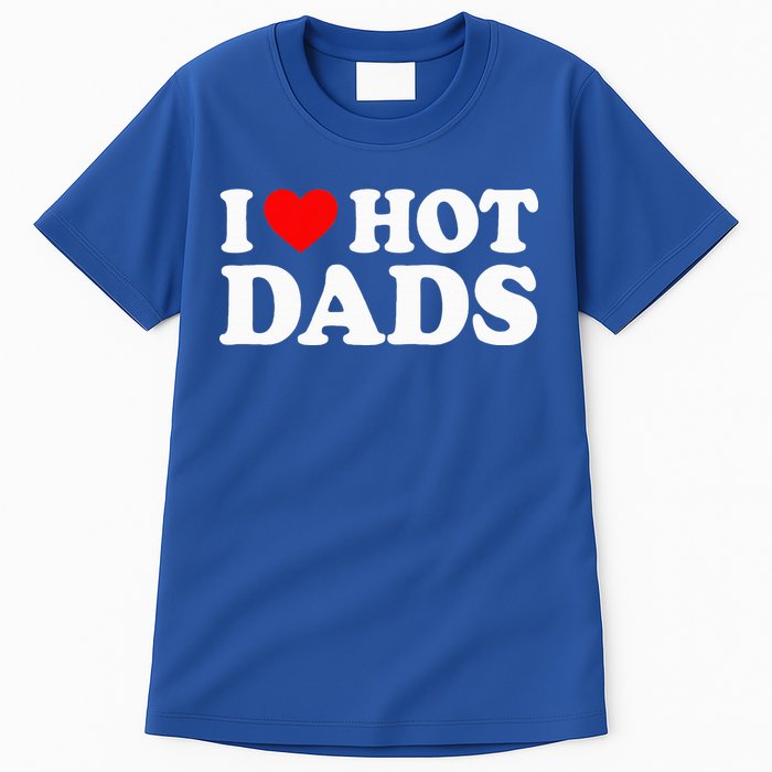 I Love  I Heart Hot Dads    Tall T-Shirt