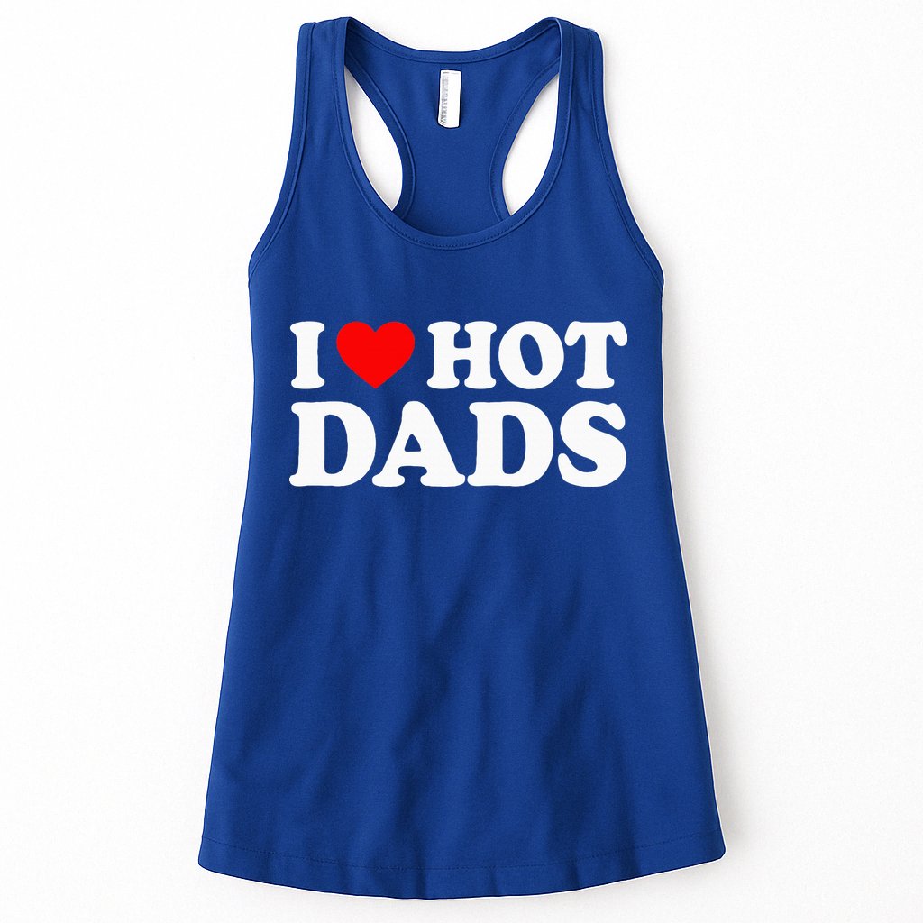 I Love  I Heart Hot Dads    Womens Tank Top