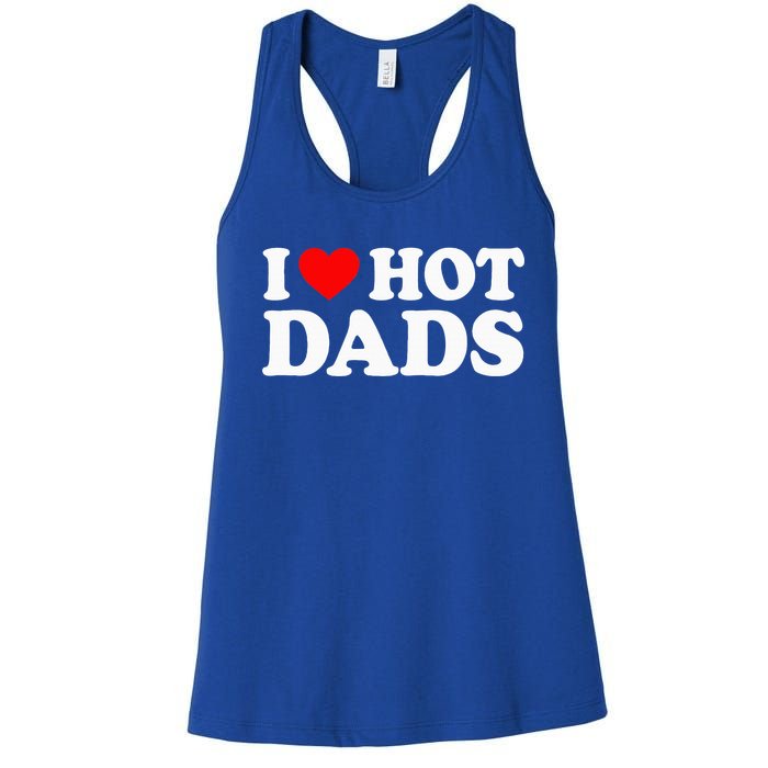 I Love  I Heart Hot Dads    Women's Racerback Tank