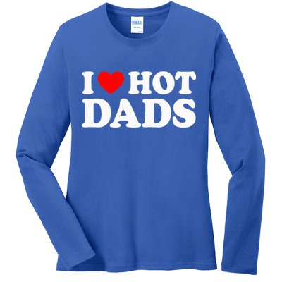 I Love  I Heart Hot Dads    Ladies Long Sleeve Shirt