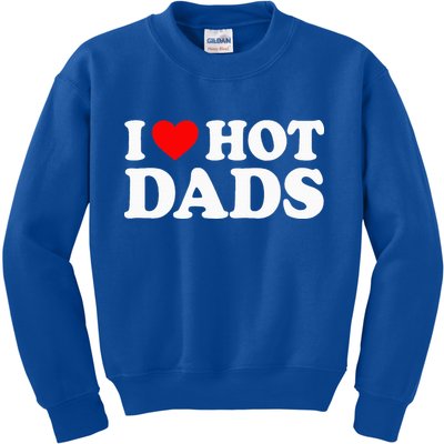 I Love  I Heart Hot Dads    Kids Sweatshirt