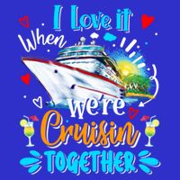 I Love It When We Are Cruisin Together Funny Cruise Lover Gift Baby Bodysuit