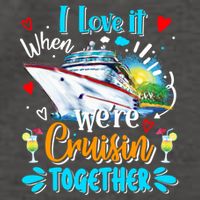I Love It When We Are Cruisin Together Funny Cruise Lover Gift Vector Backpack