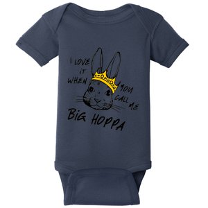 I Love It When You Call Me Big Hoppa Bunny Easter Baby Bodysuit