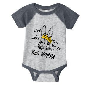 I Love It When You Call Me Big Hoppa Bunny Easter Infant Baby Jersey Bodysuit