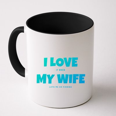 I Love It When My Wife Lets Me Go Fishing Funny DadS Saying Funny Gift Mug