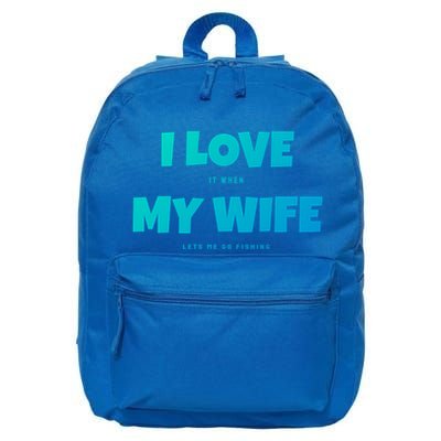 I Love It When My Wife Lets Me Go Fishing Funny DadS Saying Funny Gift 16 in Basic Backpack
