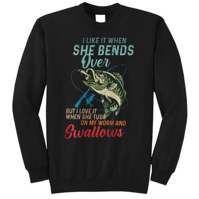 I Like It When She Bends Over But I Love It Sweatshirt