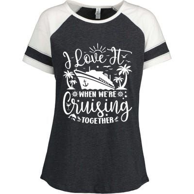 I Love It When WeRe Cruising Together Family Trip Cruise Enza Ladies Jersey Colorblock Tee