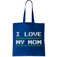 I Love It When My Mom Lets Me Play Video Games Funny Gift Tote Bag