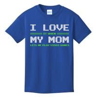 I Love It When My Mom Lets Me Play Video Games Funny Gift Kids T-Shirt