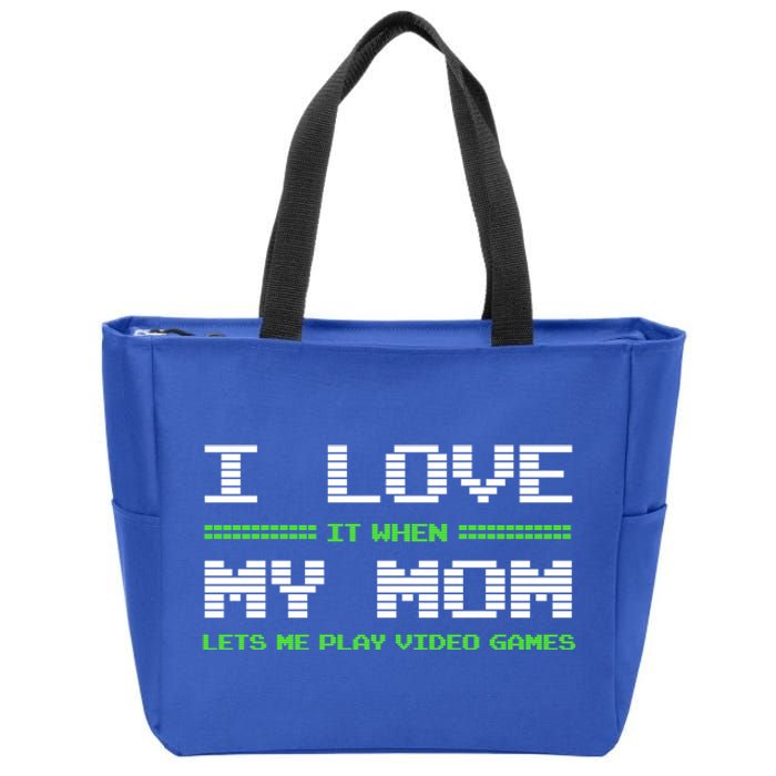 I Love It When My Mom Lets Me Play Video Games Funny Gift Zip Tote Bag