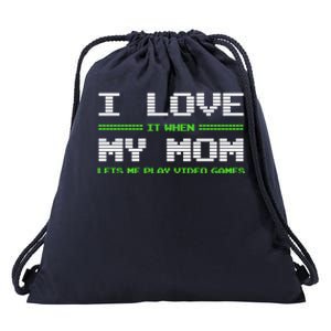 I Love It When My Mom Lets Me Play Video Games Funny Gift Drawstring Bag