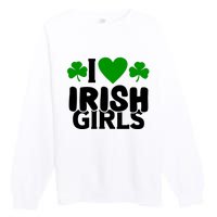 I Love Irish Girls Premium Crewneck Sweatshirt