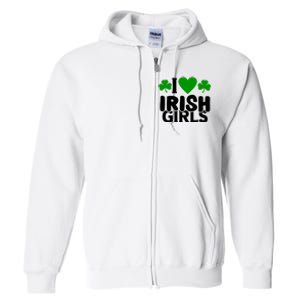 I Love Irish Girls Full Zip Hoodie