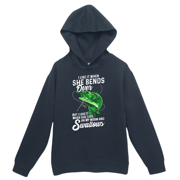 I Like It When She Bends Over Fishing Gifts for Urban Pullover Hoodie