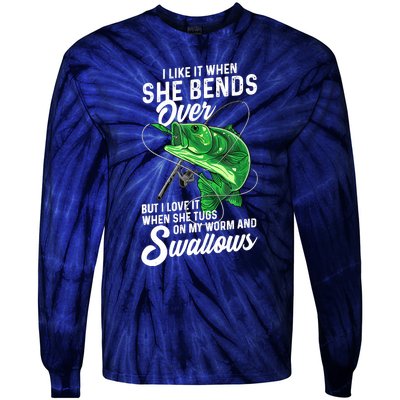 I Like It When She Bends Over Fishing Gifts for Tie-Dye Long Sleeve Shirt