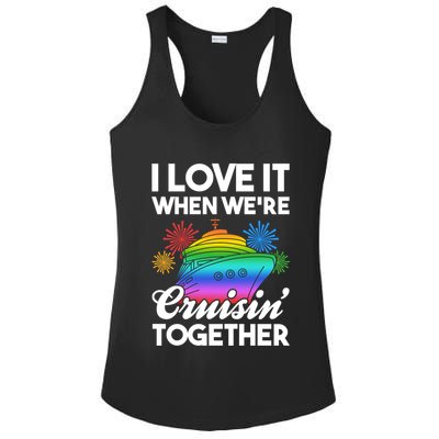 I Love It When We're Cruisin' Together Fun Cruising Trip Cool Gift Ladies PosiCharge Competitor Racerback Tank