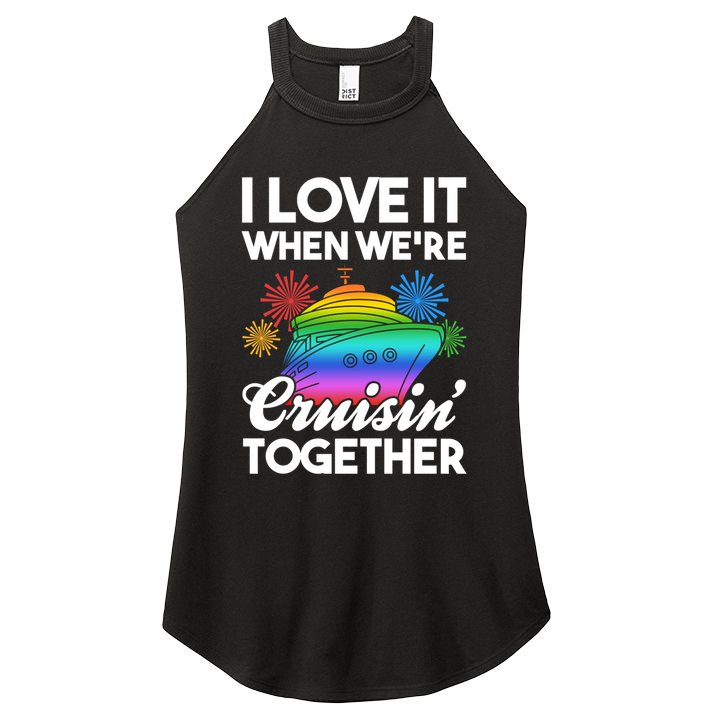 I Love It When We're Cruisin' Together Fun Cruising Trip Cool Gift Women's Perfect Tri Rocker Tank