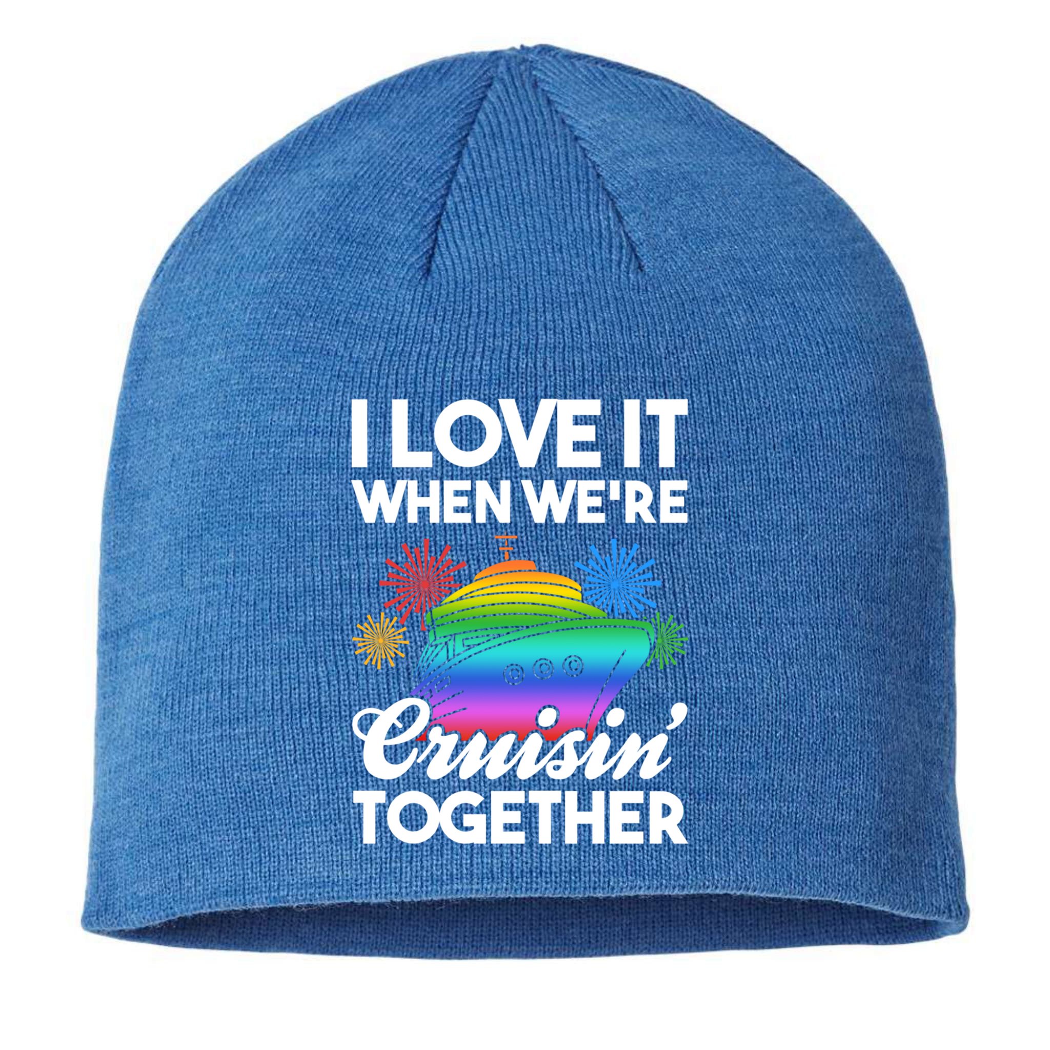 I Love It When We're Cruisin' Together Fun Cruising Trip Cool Gift Sustainable Beanie