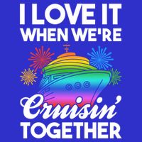 I Love It When We're Cruisin' Together Fun Cruising Trip Cool Gift Womens Tank Top