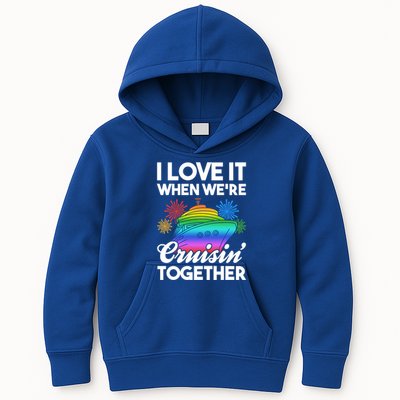 I Love It When We're Cruisin' Together Fun Cruising Trip Cool Gift Kids Hoodie