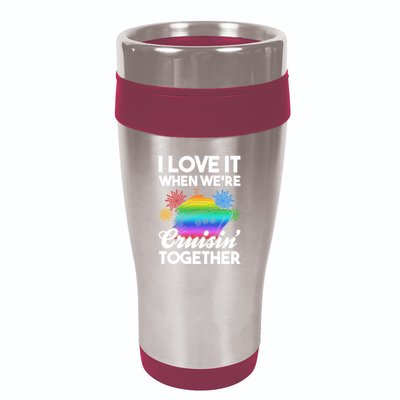 I Love It When We're Cruisin' Together Fun Cruising Trip Cool Gift 16oz Travel Tumbler