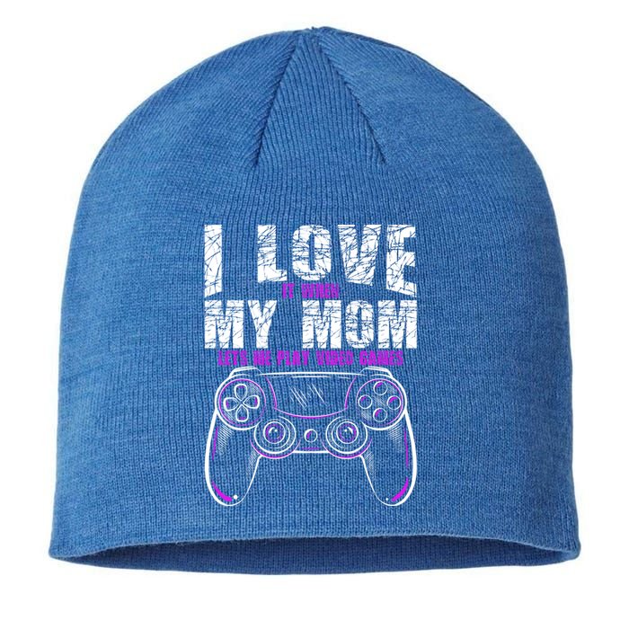 I Love It When My Mom Lets Me Play Video Games Gamer Gift Sustainable Beanie