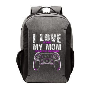 I Love It When My Mom Lets Me Play Video Games Gamer Gift Vector Backpack