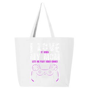 I Love It When My Mom Lets Me Play Video Games Gamer Gift 25L Jumbo Tote