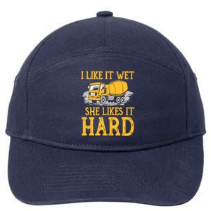 I Like It Wet She Likes It Hard Concrete Mixer Truck Driver 7-Panel Snapback Hat