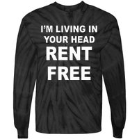 IM Living In Your Head Rent Free Tie-Dye Long Sleeve Shirt