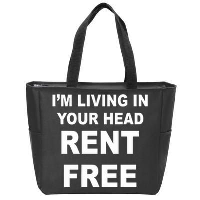 IM Living In Your Head Rent Free Zip Tote Bag