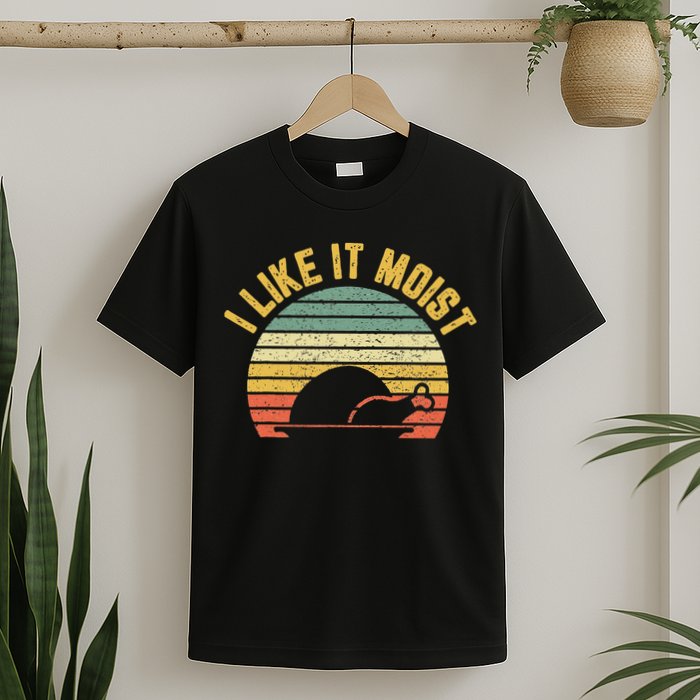 I Like It Moist Retro Funny Thanksgiving T-Shirt