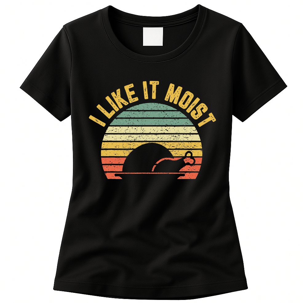 I Like It Moist Retro Funny Thanksgiving Womens T-Shirt