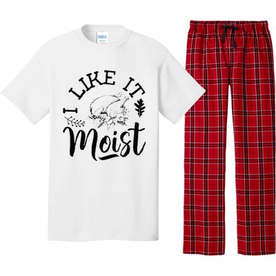 I Like It Moist Funny Thanksgiving Turkey Leg Day Pajama Set