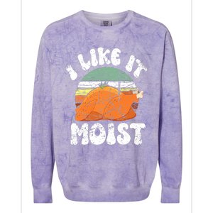 I Like It Moist, Funny Thanksgiving Costume Turkey Leg Day Colorblast Crewneck Sweatshirt