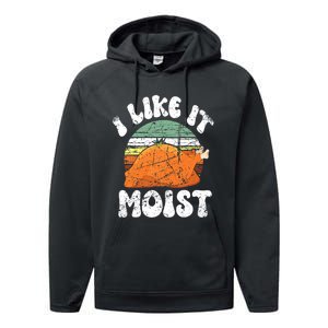 I Like It Moist, Funny Thanksgiving Costume Turkey Leg Day Performance Fleece Hoodie