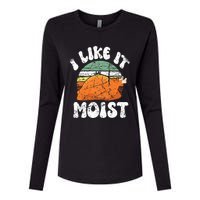 I Like It Moist, Funny Thanksgiving Costume Turkey Leg Day Womens Cotton Relaxed Long Sleeve T-Shirt