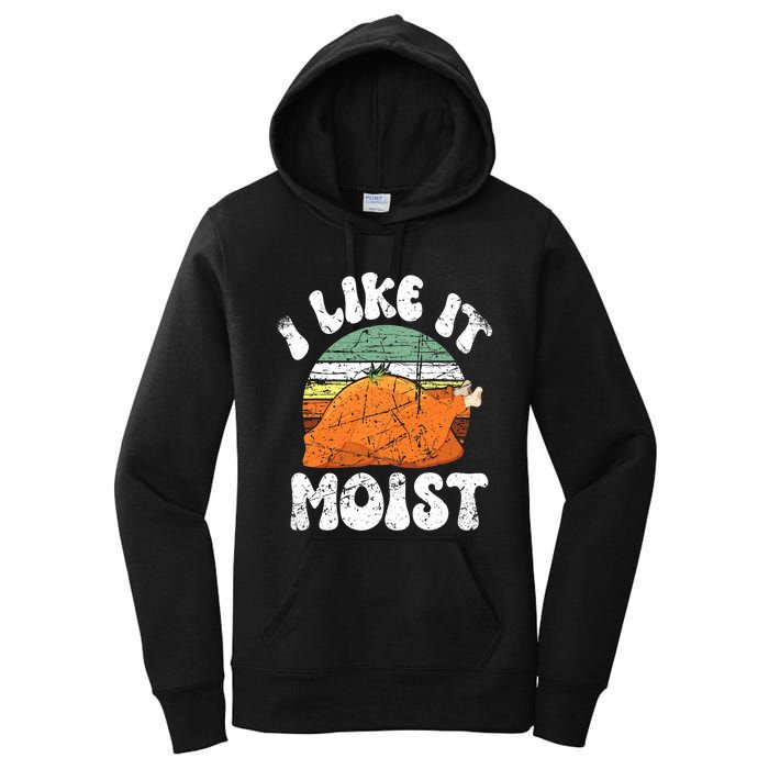 I Like It Moist, Funny Thanksgiving Costume Turkey Leg Day Women's Pullover Hoodie