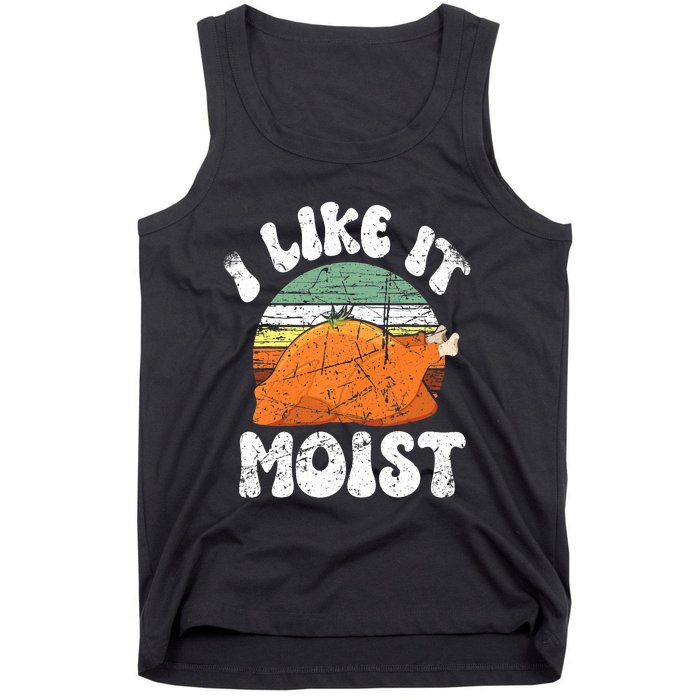 I Like It Moist, Funny Thanksgiving Costume Turkey Leg Day Tank Top