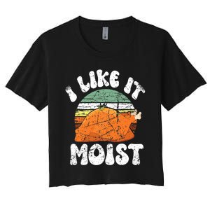 I Like It Moist, Funny Thanksgiving Costume Turkey Leg Day Women's Crop Top Tee