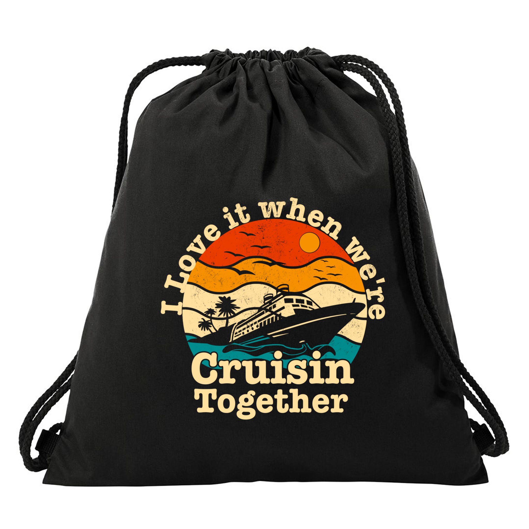 I Love It When We're Cruisin Together Cruising Lover Cruiser Funny Gift Drawstring Bag