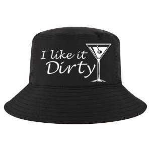 I Like It Dirty Martini Funny Love Gift Cool Comfort Performance Bucket Hat