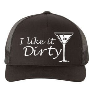 I Like It Dirty Martini Funny Love Gift Yupoong Adult 5-Panel Trucker Hat