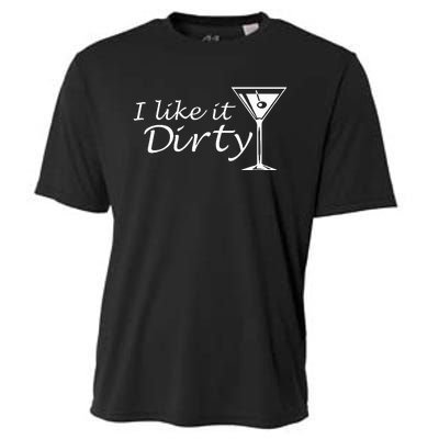 I Like It Dirty Martini Funny Love Gift Cooling Performance Crew T-Shirt